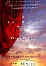 A Heartbreaking Work of Staggering Genius (Dave Eggers)