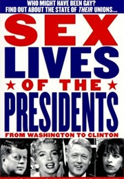 Sex Lives of the Presidents: An Irreverent Expose of the Chief Executive From George Washington to T (Nigel Cawthorne)