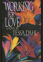 Working for Love (Tessa Dahl)