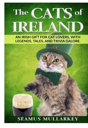 The Cats of Ireland (Seumas Mullarkey)