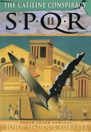 The Catiline Conspiracy (SPQR #2) (John Maddox Roberts)
