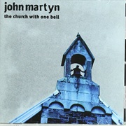 John Martyn the Church With One Bell