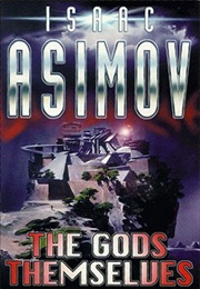 The Gods Themselves (Isaac Asimov)