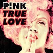 P!Nk - True Love