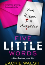 Five Little Words (Jackie Walsh)
