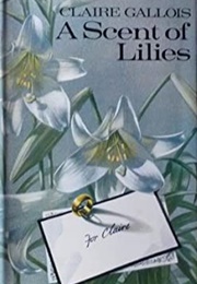 A Scent of Lilies (Claire Gallois)