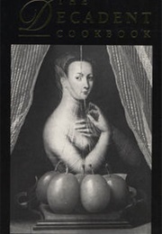 The Decadent Cookbook (Durian Gray)