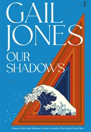Our Shadows (Gail Jones)