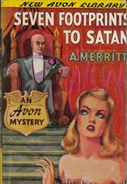 Seven Footprints to Satan (A. Merritt)