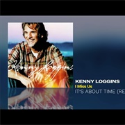 I Miss Us - Kenny Loggins