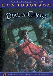 Dial-A-Ghost (Eva Ibbotson)
