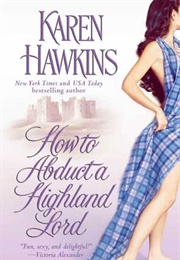 How to Abduct a Highland Lord (Karen Hawkins)
