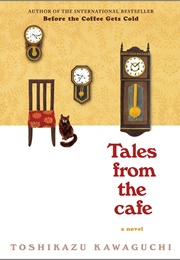 Tales From the Cafe (Toshikazu Kawaguchi)