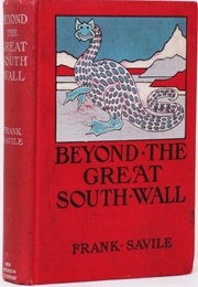 Beyond the Great South Wall (Frank Savile)