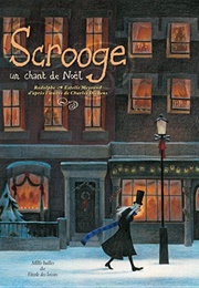 Scrooge, Un Chant De Noël (Rodolphe, Estelle Meyrand Et Charles Dickens)