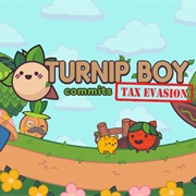 Turnip Boy Commits Tax Evasion