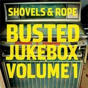 Unknown Legend - Shovels & Rope; Shakey Graves