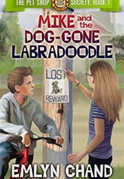 Mike and the Dog-Gone Labradoodle (Emlyn Chand)