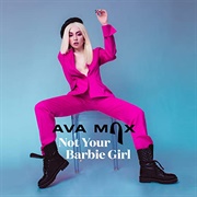 Not Your Barbie Girl - Ava Max