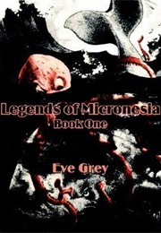 Legends of Micronesia (2 Vols.) (Eve Grey)