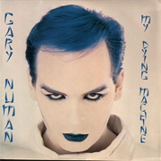 Gary Numan - My Dying Machine (1984)