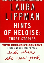 Hints of Heloise: Three Stories (Laura Lippman)