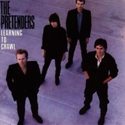Learning to Crawl (The Pretenders, 1984)