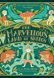 The Marvellous Land of Snergs (E. A. Wyke-Smith)