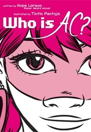 Who Is Ac? (Hope Larson)