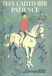 They Called Her Patience (Lorna Hill)
