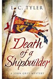 Death of a Shipbuilder (L.C. Tyler)