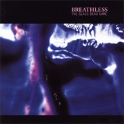 Breathless - The Glass Bead Game