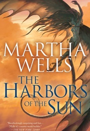 The Harbors of the Sun (Martha Wells)