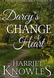 Darcy's Change of Heart (Harriet Knowles)