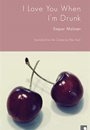 I Love You When I'm Drunk (Empathy Moliner)