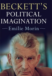 Beckett's Political Imagination (Émilie Morin)