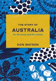 The Story of Australia (Don Watson)