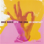 The Orb - Okie Dokie It&#39;s the Orb on Kompakt