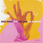 The Orb - Okie Dokie It's the Orb on Kompakt