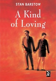 A Kind of Loving (Stan Barstow)