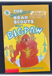 The Berenstain Bear Scouts Meet Bigpaw (Stan and Jan Berenstain)