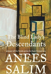 The Blind Lady&#39;s Descendants (Anees Salim)