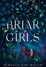 Briar Girls (Rebecca Kim Wells)