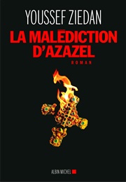 La Malédiction D'Azazel (Youssef Ziedan)