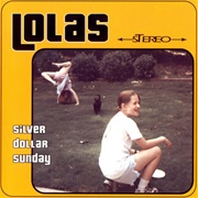 Lolas- Silver Dollar Sunday