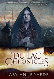 The Du Lac Chronicles (Mary Anne Yarde)