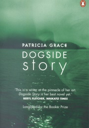 Dogside Story (Patricia Grace)