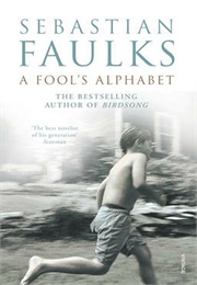 A Fool's Alphabet (Sebastian Faulks)