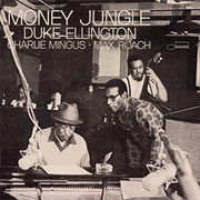 Duke Ellington, Charles Mingus, Max Roach - Money Jungle (1963)