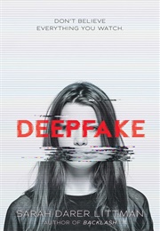 Deepfake (Sarah Darer Littman)